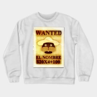 El Nombre! Crewneck Sweatshirt